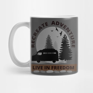 Recreate Adventure, Live In Freedom - Van life Mug